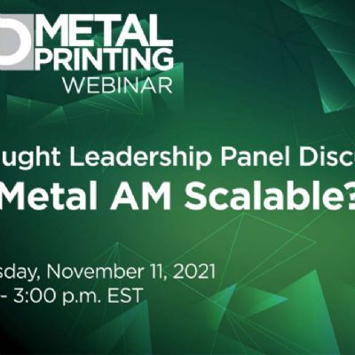 Thought Leadership Panel Discussion: Is Metal AM S...